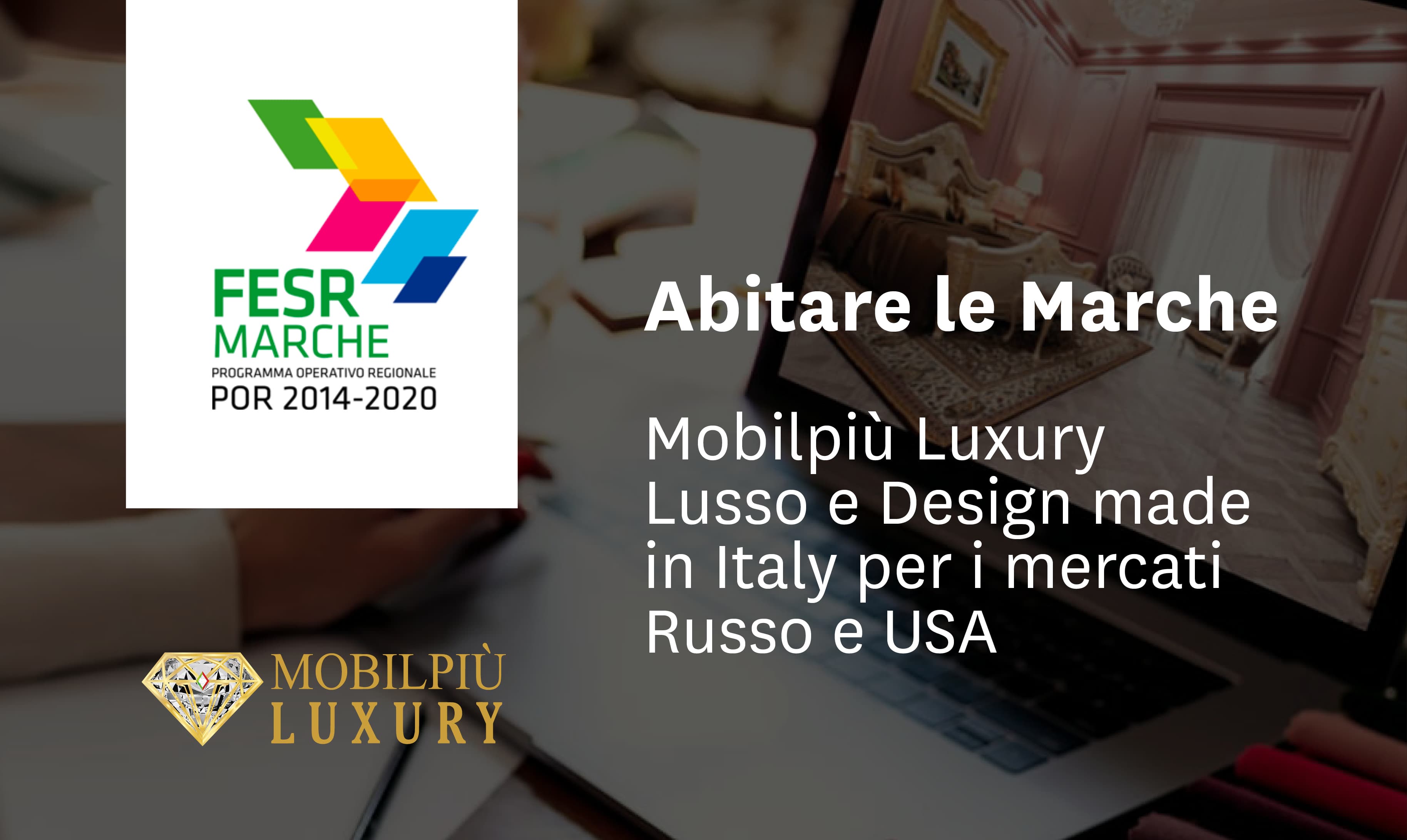 Abitare le Marche: MobilpiùLuxury Lusso e Design made in Italy per i mercati Russo e USA